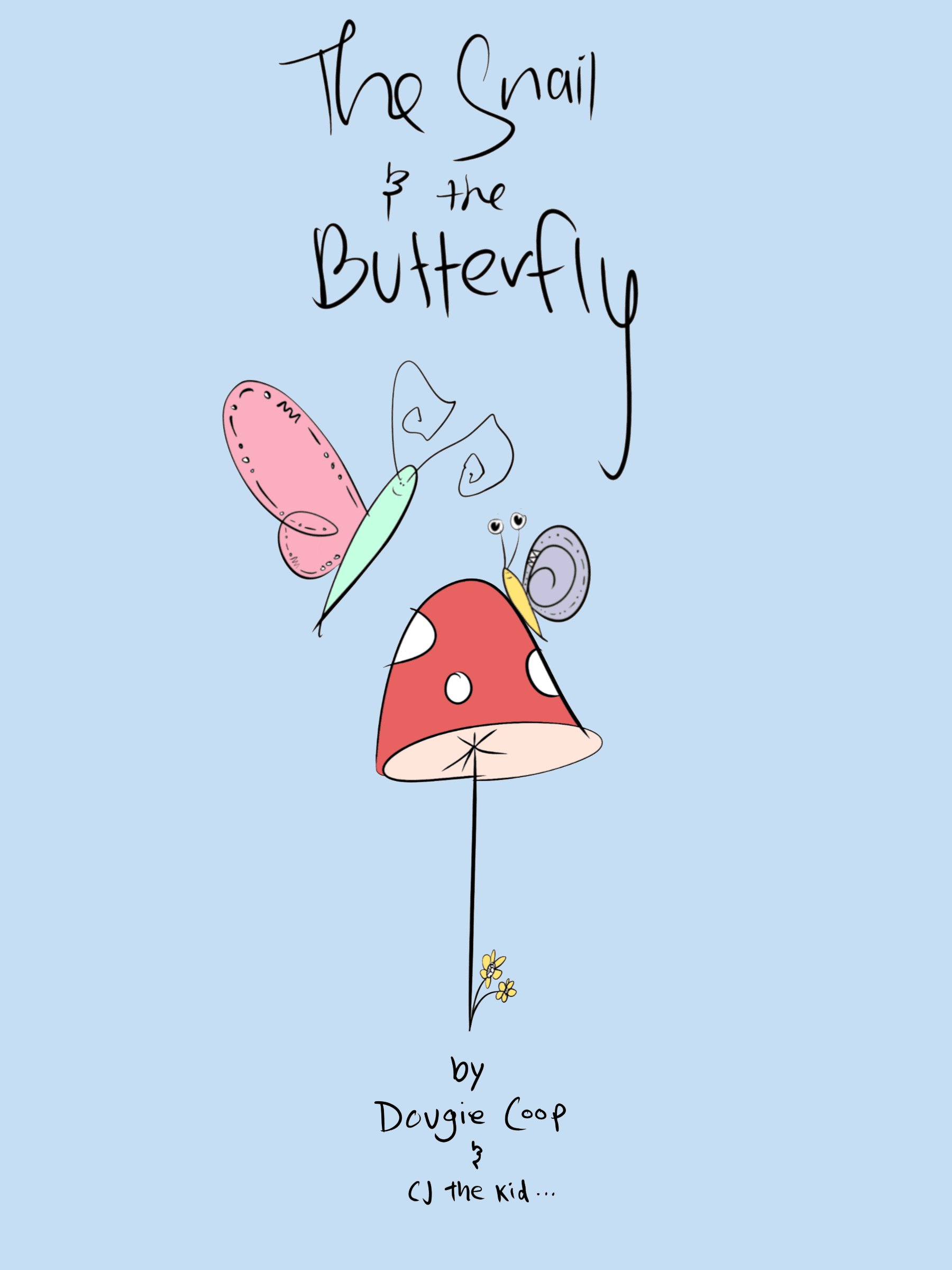 High Res 300 DPI 1800x2400 Cover Image of The Snail & The Butterfly by Dougie Coop & CJ the Kid